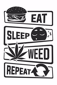 Eat Sleep Weed Repeat