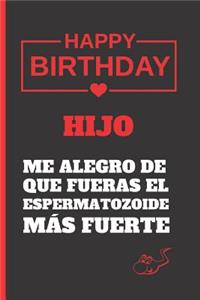 Hijo, Me Alegro de Que Fuera El Espermatozoide Más Fuerte