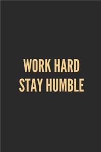 Work Hard Stay Humble