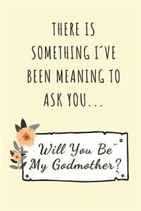 There Is Something I ́ve Been Meaning To Ask You