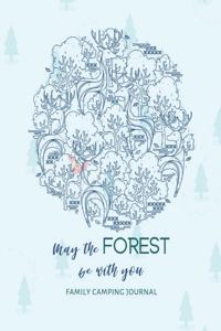 May The Forest Be With You Family Camping Journal