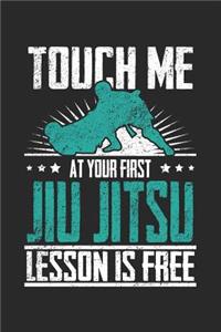 Touch Me At Your First Jiu Jitsu Lesson Is Free