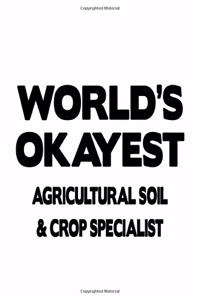 World's Okayest Agricultural Soil & Crop Specialist