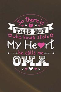 So There's This Boy Who Kinda Stole My Heart He Calls Me Oma