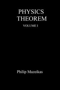 Physics Theorem Volume I
