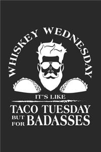 Whiskey Wednesday It's Like Taco Tuesday But for Badasses