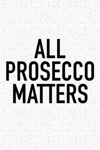 All Prosecco Matters