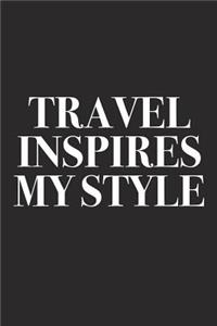 Travel Inspires My Style