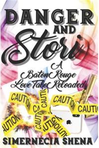 Danger and Stori A Baton Rouge Love Tale Reloaded