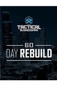 60 Day Rebuild