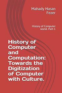 History of Computer and Computation