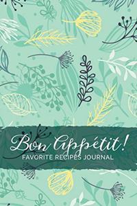 Bon Appétit! Favorite Recipes Journal