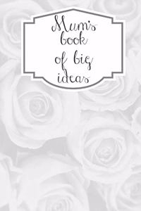 Mum's Book Of Big Ideas