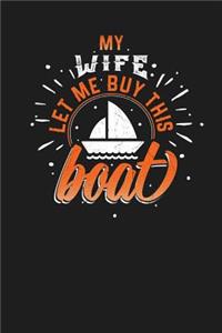 My Wife Let Me Buy This Boat
