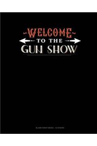 Welcome To The Gun Show