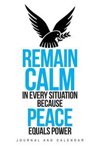 Remain Calm In Every Situation Because Peace Equals Power