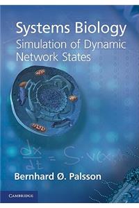 Systems Biology: Simulation of Dynamic Network States