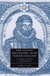 The Italian Encounter with Tudor England