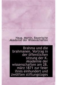 Brahma Und Die Brahmanen. Vortrag in Der Offentlichen Sitzung Der K. Akademie Der Wissenschaften Am