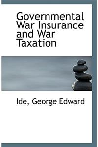 Governmental War Insurance and War Taxation