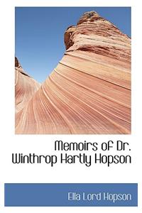 Memoirs of Dr. Winthrop Hartly Hopson