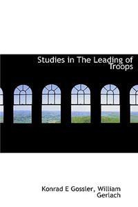 Studies in the Leading of Troops