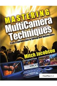 Mastering MultiCamera Techniques