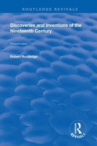 Discoveries and Inventions of the Ninteenth Century