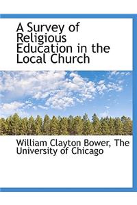 A Survey of Religious Education in the Local Church