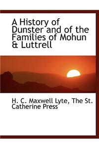 A History of Dunster and of the Families of Mohun & Luttrell