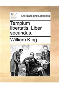 Templum Libertatis. Liber Secundus.