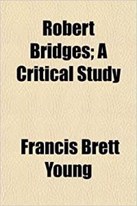 Robert Bridges; A Critical Study