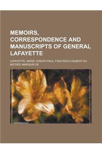 Memoirs, Correspondence and Manuscripts of General Lafayette