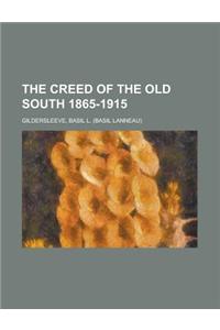 The Creed of the Old South 1865-1915