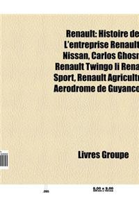 Renault: Histoire de L'Entreprise Renault, Lada-Avtovaz, Nissan, Carlos Ghosn, Louis Schweitzer, Renault Agriculture, Aerodrome