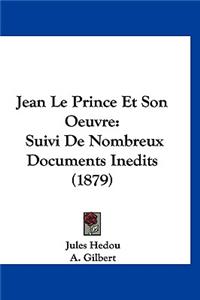 Jean Le Prince Et Son Oeuvre