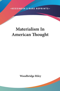 Materialism in American Thought