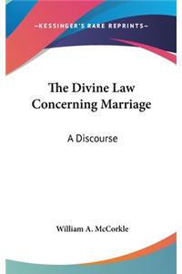 The Divine Law Concerning Marriage