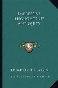 Impressive Thoughts Of Antiquity