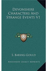 Devonshire Characters and Strange Events V1