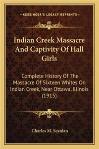 Indian Creek Massacre And Captivity Of Hall Girls