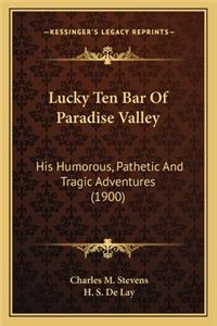 Lucky Ten Bar of Paradise Valley