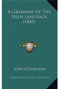 A Grammar of the Irish Language (1845)