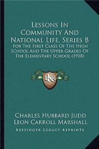 Lessons In Community And National Life, Series B