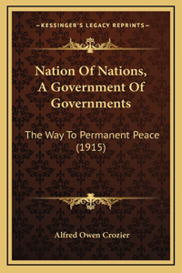 Nation of Nations, a Government of Governments