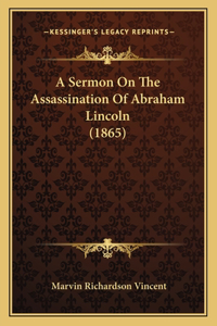 Sermon On The Assassination Of Abraham Lincoln (1865)