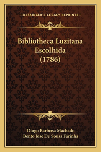 Bibliotheca Luzitana Escolhida (1786)