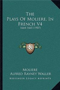 Plays Of Moliere, In French V4