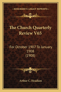 Church Quarterly Review V65