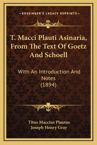 T. Macci Plauti Asinaria, From The Text Of Goetz And Schoell